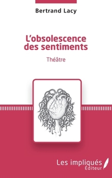 Paperback L'obsolescence des sentiments: Théâtre [French] Book