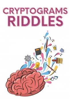 Paperback Cryptograms Riddles: Riddles and Brain Teasers That Kids and Family Will Enjoy - Ages 7-9 8-12 Book