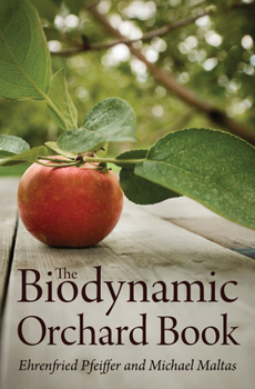 Paperback The Biodynamic Orchard Book