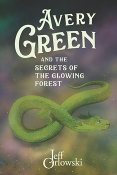 Paperback Avery Green and the Secrets of the Glowing Forest Book