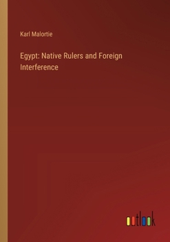 Paperback Egypt: Native Rulers and Foreign Interference Book