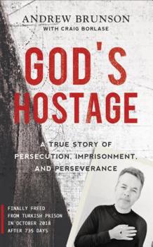 Paperback God's Hostage: A True Story of Persecution, Imprisonment, and Perseverance Book