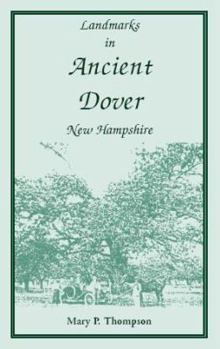 Landmarks in ancient Dover, New Hampshire