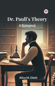 Paperback Dr. Paull s Theory A Romance Book