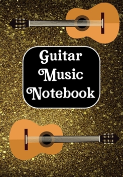 Guitar Music Notebook: Blank Sheet Music Staff Manuscript Paper Sheet / Music Staff Paper Notation gifts Standard for students / Professionals