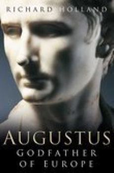 Paperback Augustus: Godfather of Europe Book