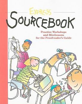 Paperback Express Sourcebook: Practice Workshops and Minilessons for the Proofreader's Guide Book