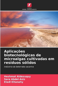 Paperback Aplicações biotecnológicas de microalgas cultivadas em resíduos sólidos [Portuguese] Book