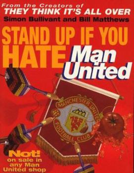 Paperback Stand Up If You Hate Manchester United Book