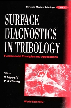 Surface Diagnostics in Tribology: Fundamental Principles of Applications (Series in Modern Tribology)