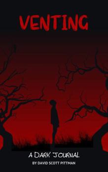Paperback Venting: A Dark Journal (The Venting Trilogy) Book