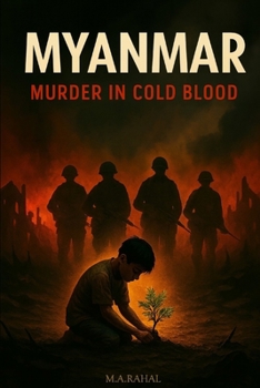 MYANMAR: Murder in Cold Blood