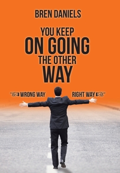 Hardcover You Keep on Going the Other Way Book