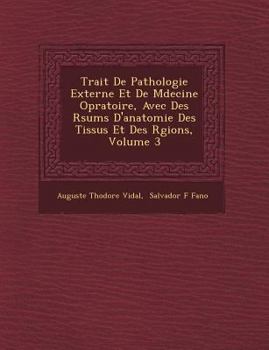 Paperback Trait&#65533; De Pathologie Externe Et De M&#65533;decine Op&#65533;ratoire, Avec Des R&#65533;sum&#65533;s D'anatomie Des Tissus Et Des R&#65533;gion [French] Book