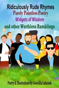 Paperback Ridiculously Rude Rhymes: Purely Pointless Poetry Widgets of Wisdom and other Worthless Ramblings Book