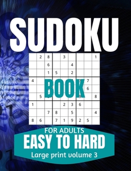 Paperback Sudoku Book For Adults Easy To Hard: Large Print Sudoku Puzzle Books For Seniors To Improve Memory Vol 3 [Large Print] Book