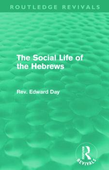 Paperback The Social Life of the Hebrews (Routledge Revivals) Book