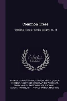 Paperback Common Trees: Fieldiana, Popular Series, Botany, no. 11 Book