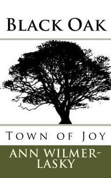 Paperback Black Oak: Town of Joy Book