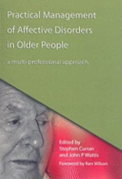 Paperback Practical Management of Affective Disorders in Older People: A Multi-Professional Approach Book