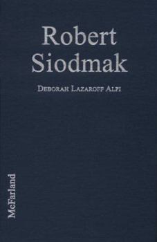 Hardcover Robert Siodmak: A Biography, With Critical Analyses of His Films Noirs and a Filmography of All His Works Book