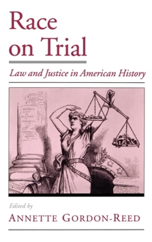 Hardcover Race on Trial: Law and Justice in American History Book