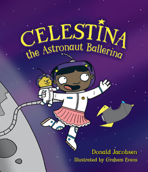 Hardcover Celestina the Astronaut Ballerina Book