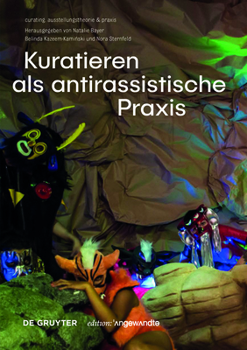 Paperback Kuratieren ALS Antirassistische PRAXIS [German] Book