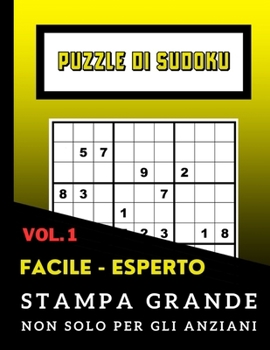 Paperback Puzzle di Sudoku non solo per Anziani Grande Stampa: FACILE - ESPERTO Vol. 1: Ideale per Persone con Disabilità Visive o Problemi di Vista - Grazie al [Italian] [Large Print] Book