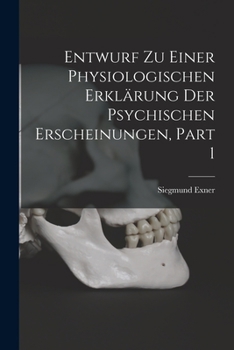 Paperback Entwurf Zu Einer Physiologischen Erklärung Der Psychischen Erscheinungen, Part 1 [German] Book