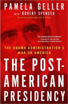 Hardcover The Post-American Presidency: The Obama Administration's War on America Book