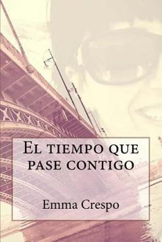 El tiempo que pase contigo