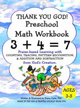 Paperback THANK YOU GOD! Preschool Math Workbook: Preschool math for kids; Christian math workbook ages 3-5 Book