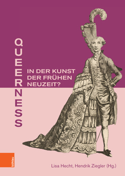 Hardcover Queerness in Der Kunst Der Fruhen Neuzeit? [German] Book
