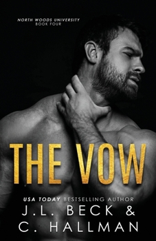 The Vow - Book #4 of the North Woods University