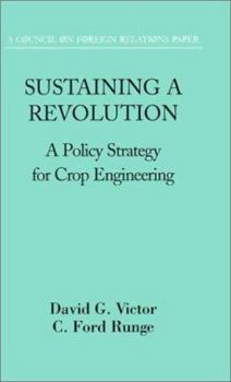 Paperback Sustaining a Revolution: A Policy Strategy for Crop Engineering Book