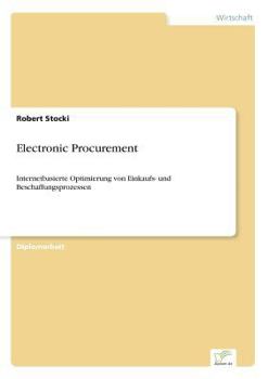 Paperback Electronic Procurement: Internetbasierte Optimierung von Einkaufs- und Beschaffungsprozessen [German] Book