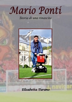 Paperback Mario Ponti - Storia di una rinascita [Italian] Book