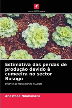 Paperback Estimativa das perdas de produção devido à cumeeira no sector Busogo [Portuguese] Book