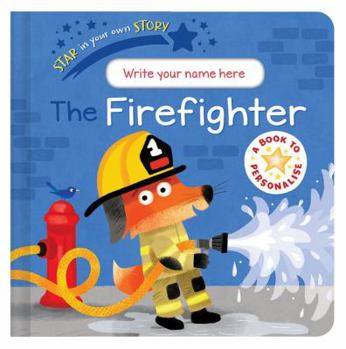 Board book Star in Your Own Story: Firefighter Book