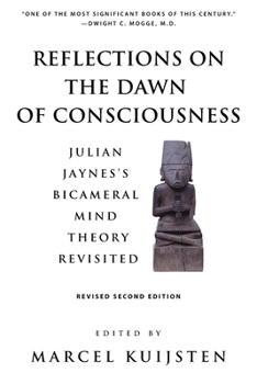 Paperback Reflections on the Dawn of Consciousness: Julian Jaynes's Bicameral Mind Theory Revisited Book
