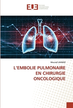 Paperback L'Embolie Pulmonaire En Chirurgie Oncologique [French] Book