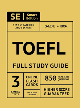 Paperback TOEFL Full Study Guide: Complete Subject Review with 3 Full Practice Tests, Realistic Questions Both in the Book and Online Plus Online Flashc Book