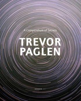 Hardcover Trevor Paglen: A Compendium of Secrets Book