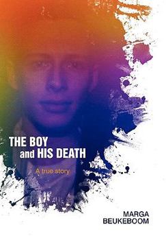 Paperback The Boy and His Death: A true story Book