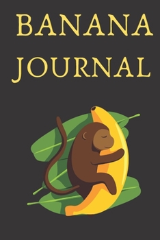 Banana Journal: Banana themed Journal, Notebook, Small, 6x9, lined Gift for person who is crazy for bananas, yellow and black