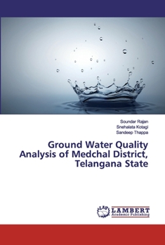 Paperback Ground Water Quality Analysis of Medchal District, Telangana State Book