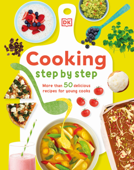 Hardcover Cooking Step by Step: More Than 50 Delicious Recipes for Young Cooks Book