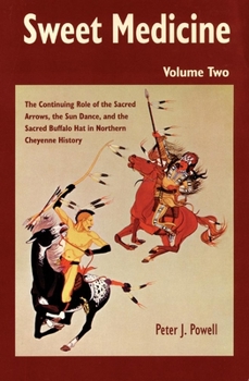 Paperback Sweet Medicine, Volume 100: Continuing Role of the Sacred Arrows, the Sun Dance, and the Sacred (2-Volume Set) Book