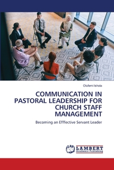 Communication in Pastoral Leadership for Church Staff Management